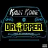 Kally Kome - Dropper - Single